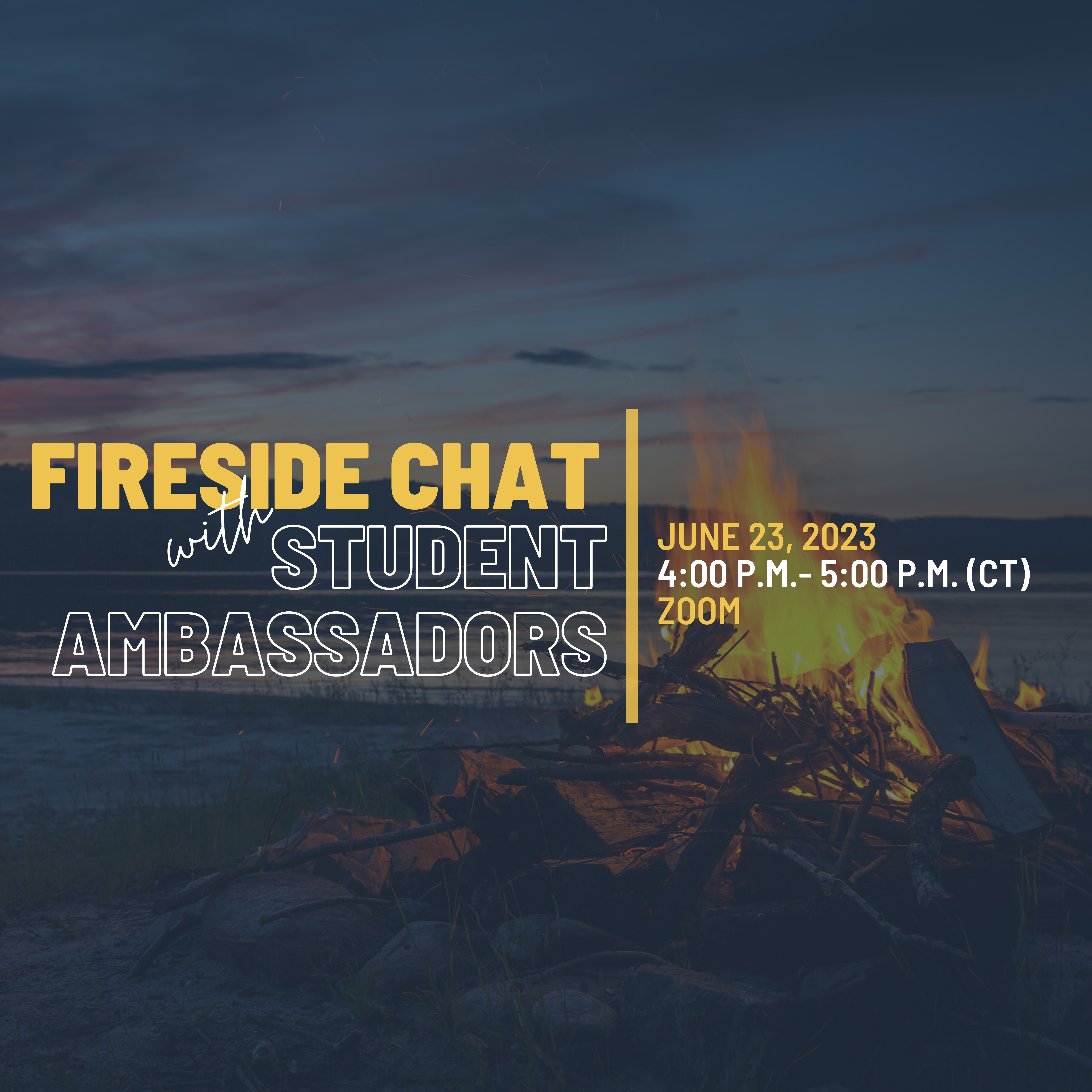Fireside Chat with Student Ambassadors and Committed Students