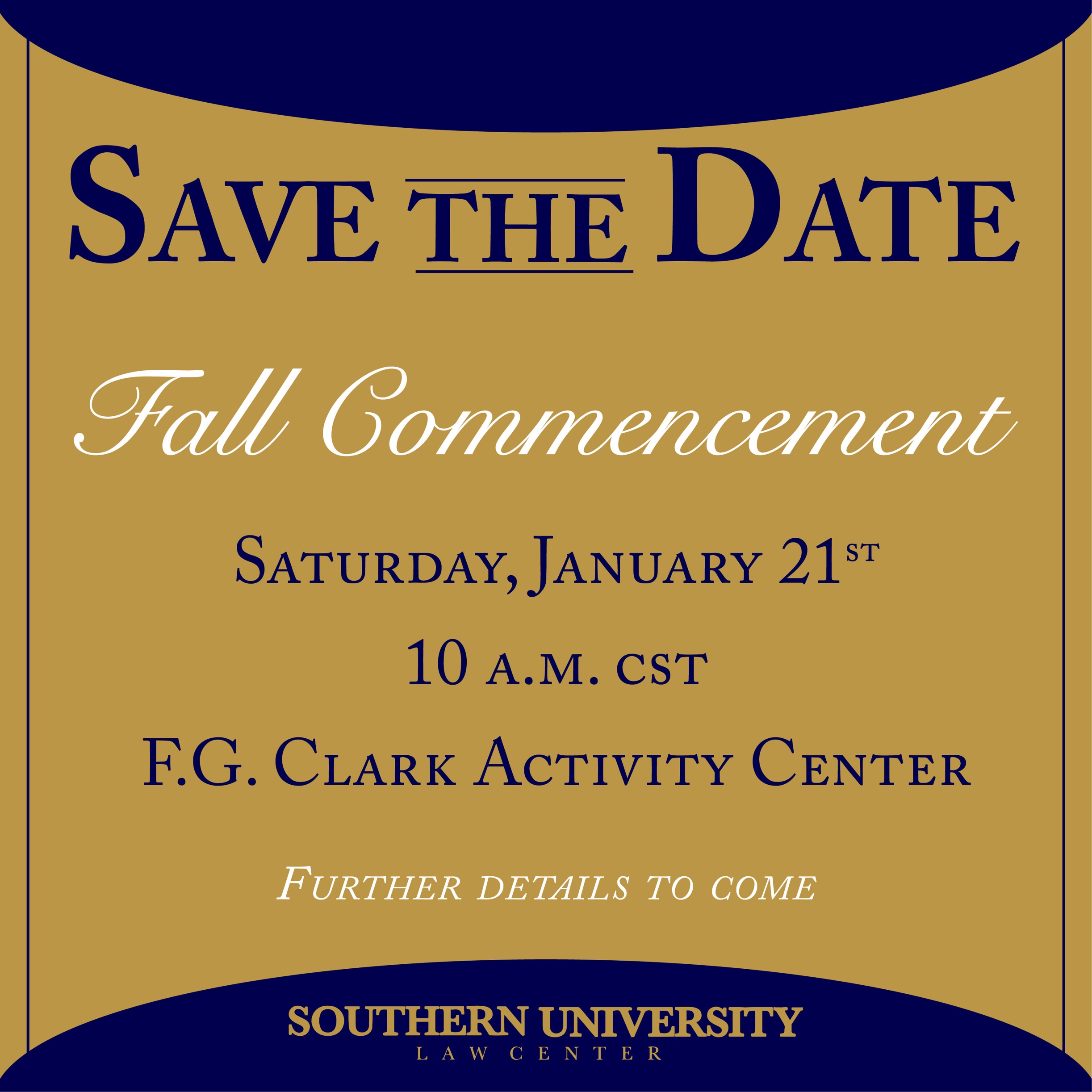 Save the Date Fall 2022 Commencement Southern University Law Center